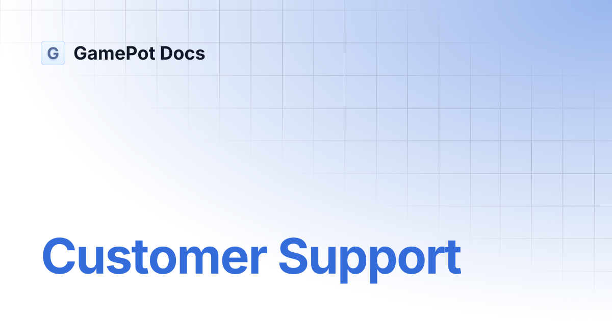 Customer Support | GamePot Docs