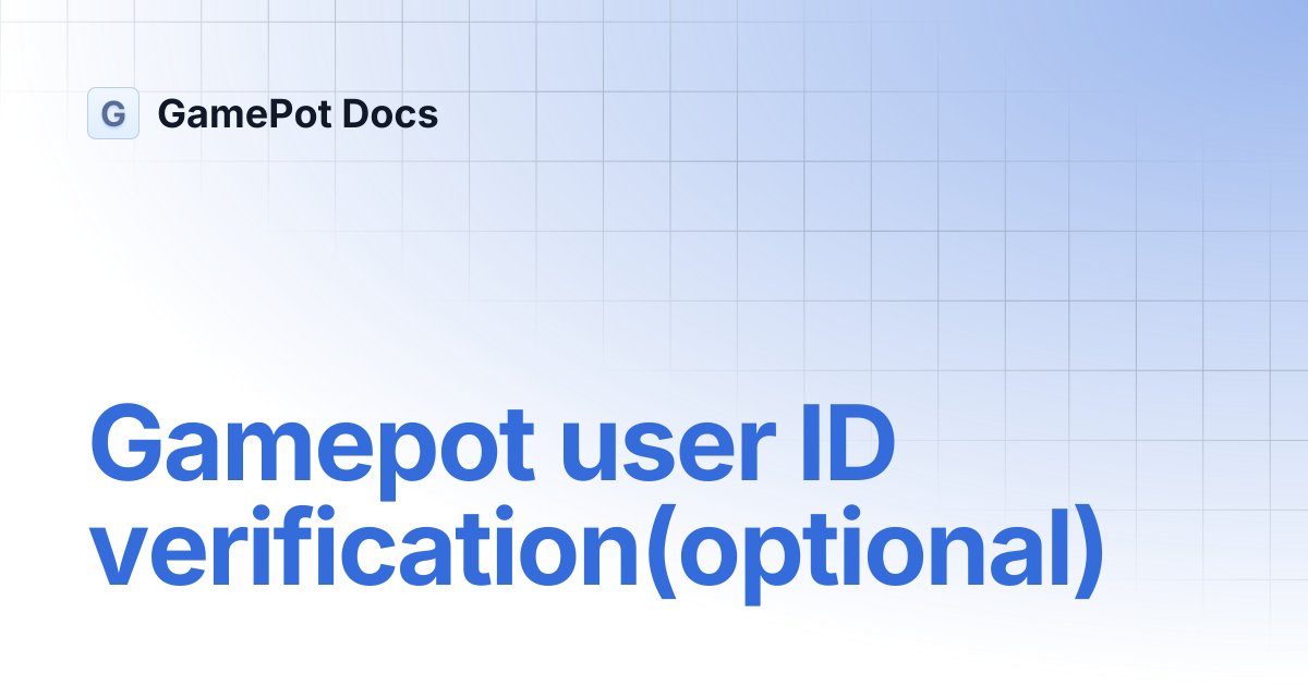 Gamepot user ID verification(optional) | GamePot Docs