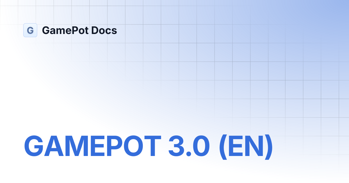 GAMEPOT 3.0 (EN) | GamePot Docs